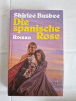 Die spanische Rose von Shirlee Busbee _ Roman 17. Jh. Sachsen - Radeberg Vorschau