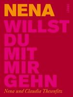 WILLST DU MIT MIR GEHN - NENA Biografie Neuzustand! Rheinland-Pfalz - Bingen Vorschau
