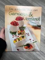 Buch die schönsten Ideen zum Garnieren und Verzieren Kochbuch Niedersachsen - Himmelpforten Vorschau