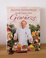 "Meine Küche der Gewürze" von Alfons Schuhbeck / Kochbuch Baden-Württemberg - Karlsruhe Vorschau