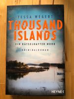 Tessa Wegert: Thousand Islands, Thriller, NEU, NP 13 Euro Hamburg-Nord - Hamburg Eppendorf Vorschau