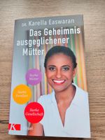 Buch,Das Geheimnis ausgeglichener Mütter,Dr. Karella Easwaran,NEU Sachsen - Lichtenberg Vorschau