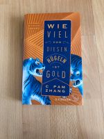 Wie viel von diesen Hügeln ist gold, C Pam Zhang, Buch München - Ramersdorf-Perlach Vorschau