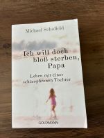 Buch Schizophrenie Ich will doch bloß sterben, Papa Bayern - Königsbrunn Vorschau