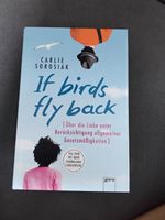 Buch, Jugendbuch, If birds fly back, Charlie Sorosiak Leipzig - Engelsdorf Vorschau