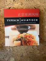 Typisch Asiatisch.    Die besten Rezepte Pankow - Weissensee Vorschau