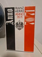 Anno 70/71. Ein Krieg, ein Reich, ein Kaiser. Herre, Franz: Sehr Niedersachsen - Wunstorf Vorschau