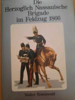 Die Herzoglich Nassauische Brigade, W. Rosenwald, P.Wacker Rheinland-Pfalz - Oppenheim Vorschau