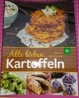 Alle lieben Kartoffeln * Kochbuch * Kochrezept * Mit 65 Rezepten Baden-Württemberg - Igersheim Vorschau