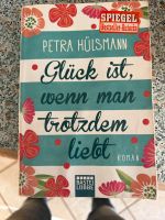 Petra Hülsmann- Glück ist, wenn man trotzdem liebt Rheinland-Pfalz - Ayl Saar Vorschau