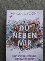 Du neben mir und zwischen uns die ganze Welt, Nicola Yoon Nordrhein-Westfalen - Sankt Augustin Vorschau