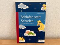 Schlafen statt Schreien / Das liebevolle Einschlafbuch Nordrhein-Westfalen - Alsdorf Vorschau