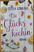 Die Glücksköchin, Roman von Stella Conrad Rheinland-Pfalz - Wöllstein Vorschau