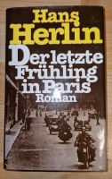 Hans Herlin Der letzte Frühling in Paris Roman 1983 Nordrhein-Westfalen - Porta Westfalica Vorschau