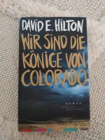 Wir sind die Könige von Colorado, gebunden, David E. Hilton Nordrhein-Westfalen - Siegen Vorschau