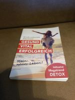 Gesund,  vital, erfolgreich.  Mein neues Leben Bayern - Neustadt a. d. Waldnaab Vorschau