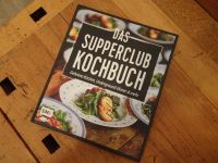 Das Supperclub-Kochbuch: Geheime Küchen, Underground-Dinner.. EMF Schleswig-Holstein - Flensburg Vorschau