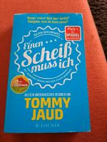 Einen Scheiß muss ich, Tommy Jaud, Taschenbuch. Bayern - Rosenheim Vorschau