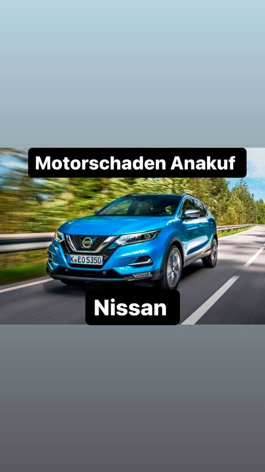 Motorschaden Ankauf Nissan Qashqai Juke Micra Note X-Trail Navara in Hannover