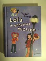 Isabel Abedi: Lola in geheimer Mission  ...und weitere Abenteuer Kreis Pinneberg - Pinneberg Vorschau