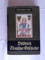 Bildbuch Deutscher Geschichte, Orthbandt,1954, Pfahl Verlag, TOP Bayern - Erlangen Vorschau