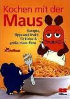 Kochen mit der Maus Kinder Kochbuch München - Hadern Vorschau