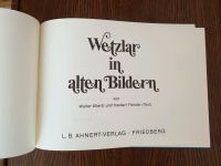 Wetzlar in alten Bildern von Walter Ebertz und Herbert Fender Hessen - Lahnau Vorschau