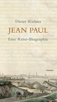 JEAN PAUL - Eine Reise-Biographie - Dieter Richter Hessen - Körle Vorschau