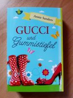 Gucci und Gummistiefel Annie Sanders Baden-Württemberg - Eisenbach (Hochschwarzwald) Vorschau