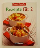 Rezepte für 2 Kochbuch - Essen & Genießen (NEU) Bayern - Vöhringen Vorschau