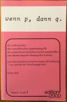 wenn p, dann q.    von Franz Dick   Edition 2000 Neustadt - Neuenland Vorschau