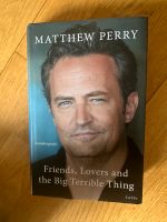 Buch Friends, Lovers and the big terrible thing Matthew Perry Hessen - Dreieich Vorschau