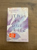 This is our life Kathinka Engel Nordrhein-Westfalen - Welver Vorschau