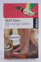 Das ewige Leben von Wolf Haas Berlin - Hohenschönhausen Vorschau