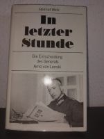 In letzter Stunde Die Entscheidung des Generals Arno von Lenski Dresden - Cotta Vorschau