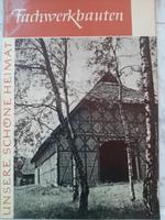 Unsere schöne Heimat - Fachwerkbauten in der DDR von G.J. Reimann Sachsen - Radeberg Vorschau