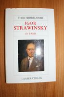 Theo Hirsbrunner: Igor Strawinski in Paris (Biographie) Bayern - Ortenburg Vorschau