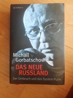 Das neue Russland von Michail Gorbatschow Bayern - Regensburg Vorschau