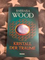 Barbara Wood: Kristall der Träume Baden-Württemberg - Meckesheim Vorschau