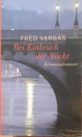Fred Vargas " Bei Einbruch der Nacht " Baden-Württemberg - Tübingen Vorschau
