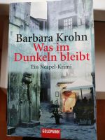 Was im Dunklen bleibt * Barbara Krohn Sachsen - Markranstädt Vorschau