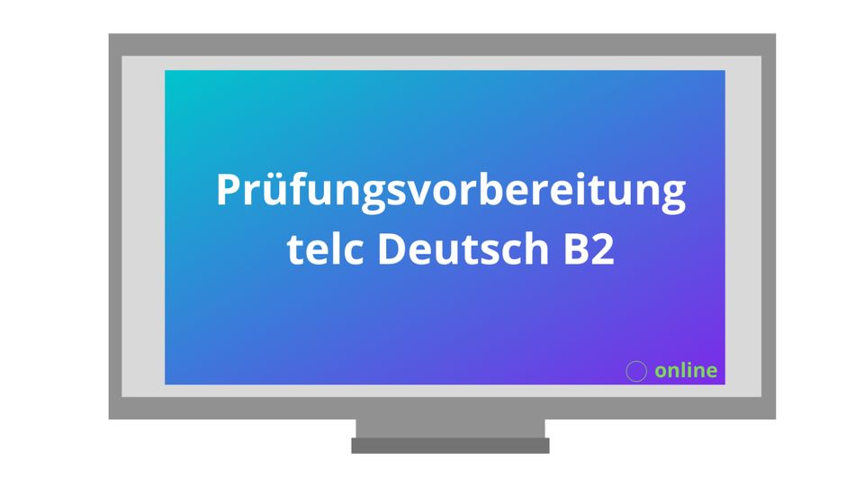 telc B2 Deutsch | Vorbereitung auf die B2 Prüfung in München