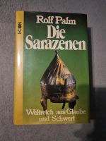 Die Sarazenen : Weltreich aus Glaube u. Schwert. Palm, Rolf : Nordrhein-Westfalen - Schwelm Vorschau