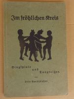 Im fröhlichen Kreis -Singspiele und Tanzreigen Buch von 1930 Baden-Württemberg - Obersontheim Vorschau