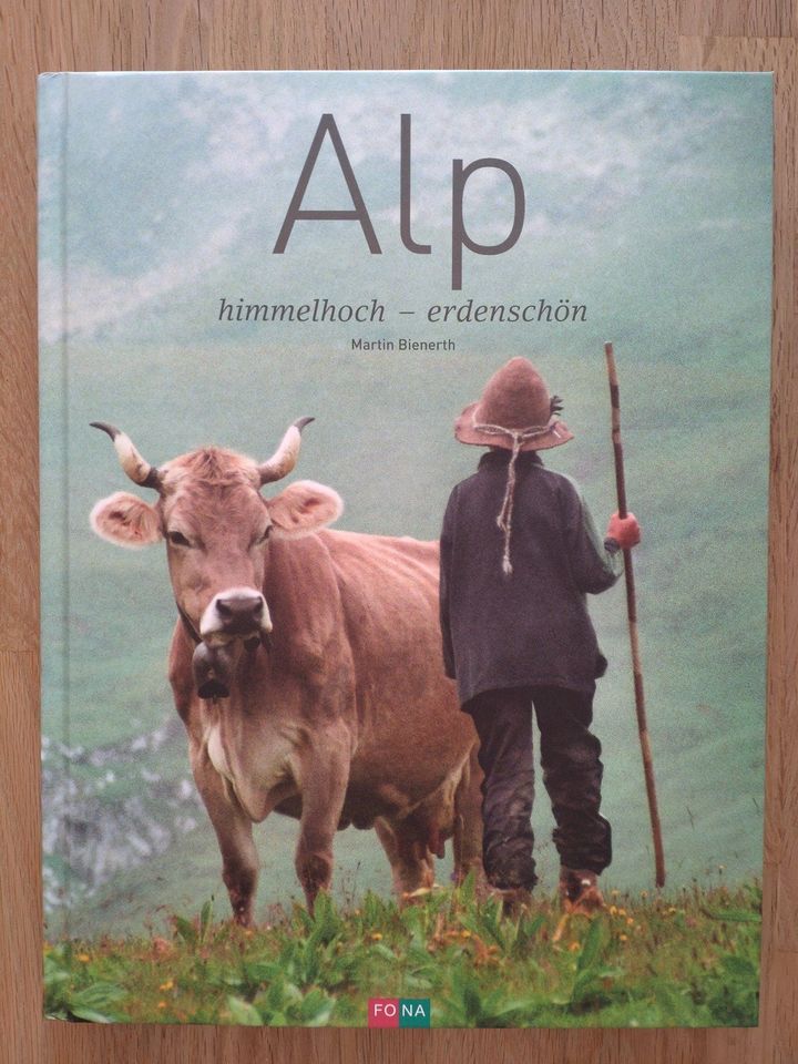 Alp himmelhoch - erdenschön von Martin Bienerth, wie neu in Ingolstadt
