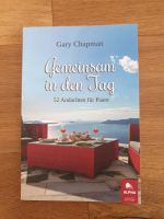 Gemeinsam in den Tag, Gary Chapman, Andachten für Paare Baden-Württemberg - Eppingen Vorschau