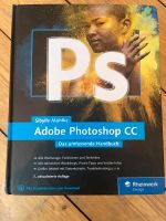 Adobe Photoshop CC - Das umfassende Handbuch - S. Mühlke Bielefeld - Bielefeld (Innenstadt) Vorschau