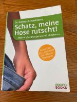 Schatz, meine Hose rutscht! Buch Abnehmbuch Ernährunsratgeber Kiel - Pries-Friedrichsort Vorschau