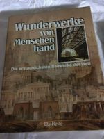 Wunderwerke von Menschenhand gemacht, Bildband,gebr. Hessen - Schlangenbad Vorschau