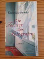 Kim Edwards "Die Tochter des Fotografen" (Roman) Sachsen - Bautzen Vorschau